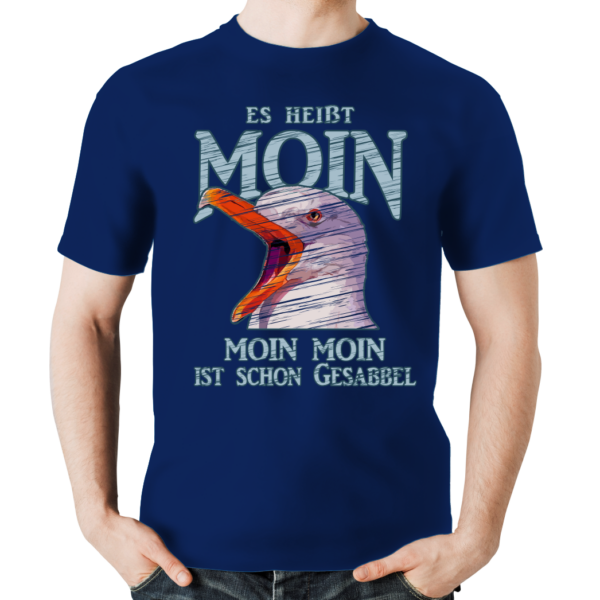 T-Shirt #435 - MOIN MOIN ist schon Gesabbel - Möwe - XS bis 6XL